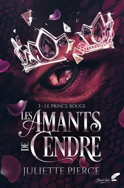 Les amants de cendre. Vol. 3. Le prince rouge