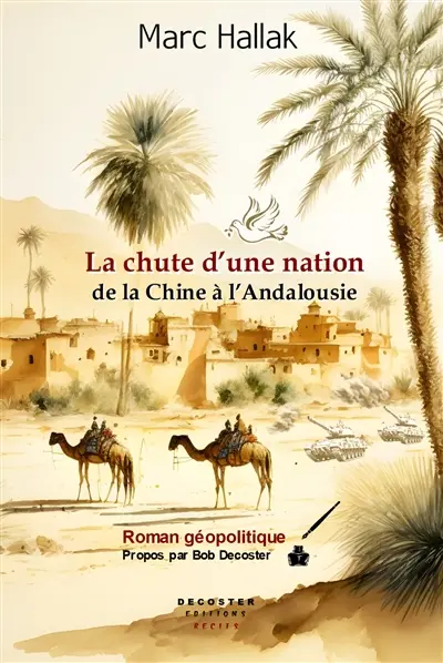 La chute d'une nation : de la Chine à l'Andalousie : roman géopolitique