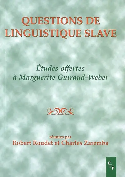 Questions de linguistique slave : études offertes à Marguerite Guiraud-Weber