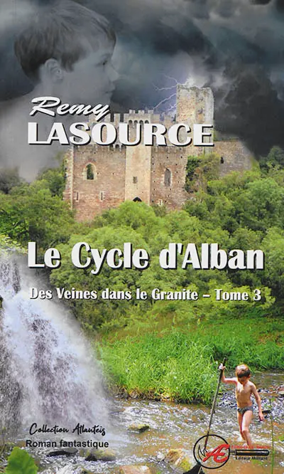 Des veines dans le granite. Vol. 3. Le cycle d'Alban : roman fantastique