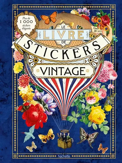 The antiquarian stickers book : plus de 1.000 stickers élégants