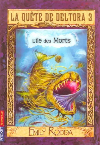La quête de Deltora. Vol. 3-3. L'île des Morts