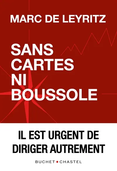 Sans cartes ni boussole : il est urgent de diriger autrement