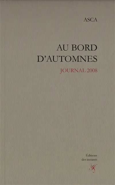 Au bord d'automnes : journal 2008
