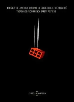 Trésors de l'Institut national de recherche et de sécurité. Treasures from French safety posters