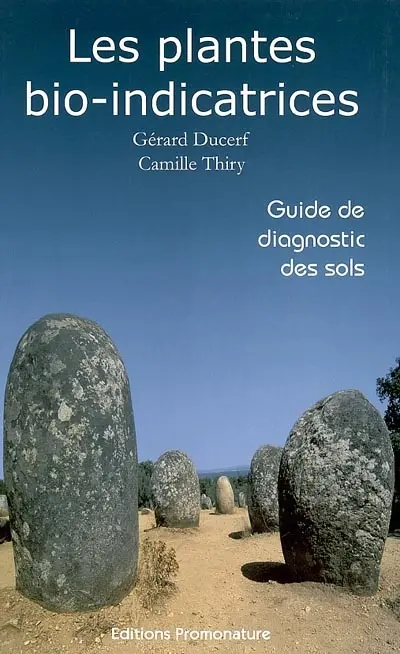 Les plantes bio-indicatrices : guide de diagnostic des sols