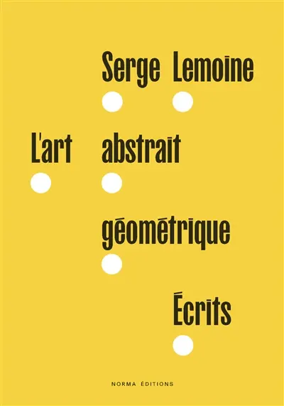 L'art abstrait géométrique : écrits