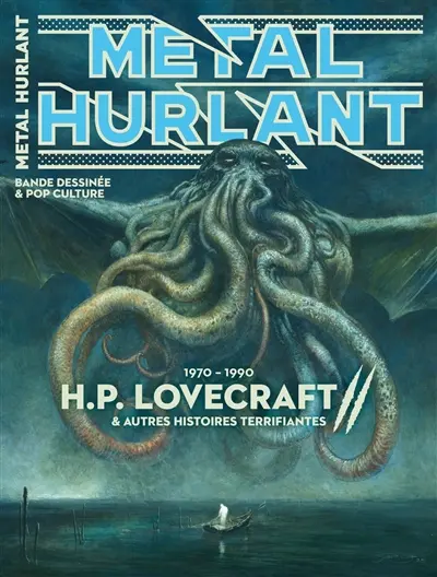 Métal hurlant, hors-série. H.P. Lovecraft, 1970-1990 : & autres histoires terrifiantes