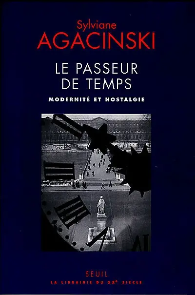 Le passeur de temps : modernité et nostalgie