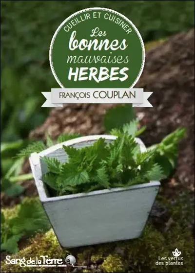 Cueillir et cuisiner les bonnes mauvaises herbes