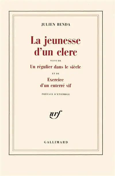 La Jeunesse d'un clerc. Un Régulier dans le siècle. Exercice d'un enterré vif