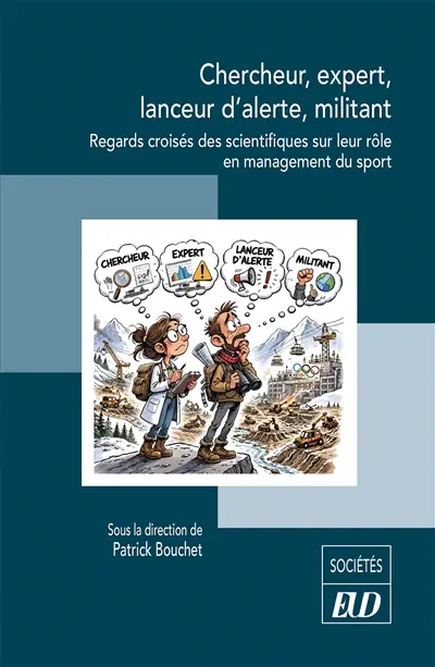 Chercheur, expert, lanceur d'alerte, militant : regards croisés des scientifiques sur leur rôle en management du sport