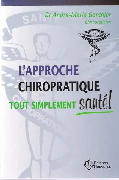 L'approche chiropratique : tout simplement santé !