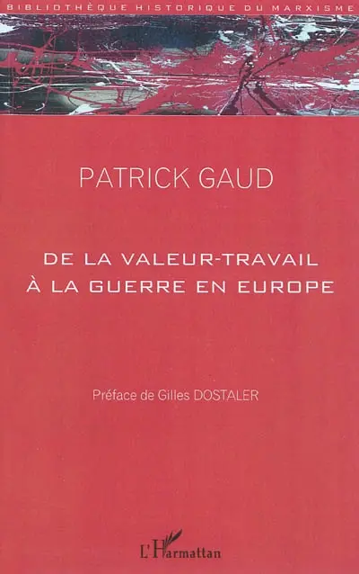 De la valeur-travail à la guerre en Europe : essai philosophique à partir des écrits économiques de Georges Sorel