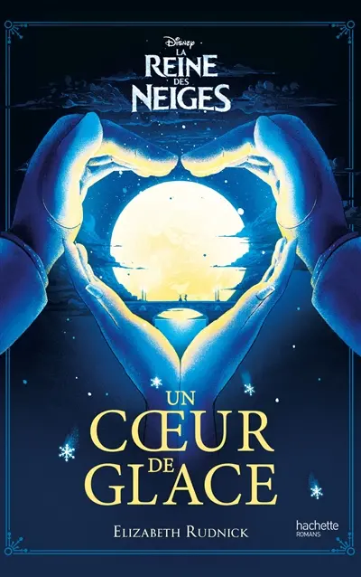 La reine des neiges : un coeur de glace