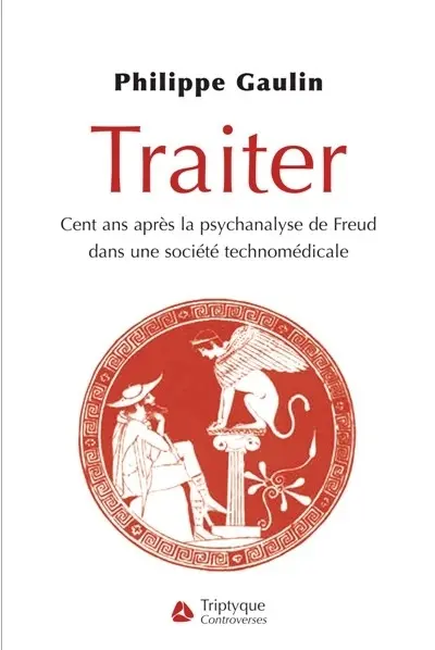 Traiter, cent ans après la psychanalyse de Freud, dans une société technomédicale