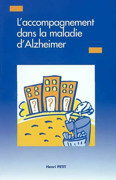 L'accompagnement dans la maladie d'Alzheimer