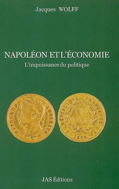 Napoléon et l'économie : l'impuissance du politique