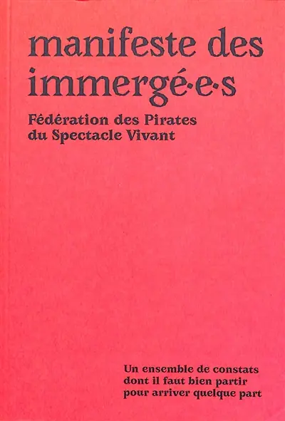 Manifeste des immergé.e.s : un ensemble de constats dont il faut bien partir pour arriver quelque part