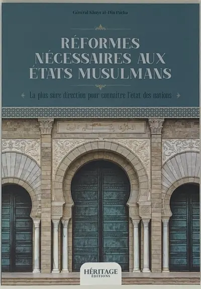 Réformes nécessaires aux Etats musulmans : la plus sûre direction pour connaître l'état des nations