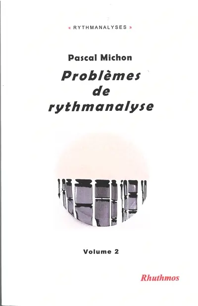 Problèmes de rythmanalyse. Vol. 2