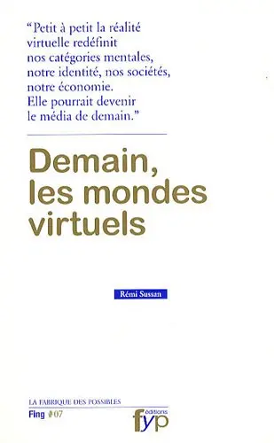 Demain, les mondes virtuels