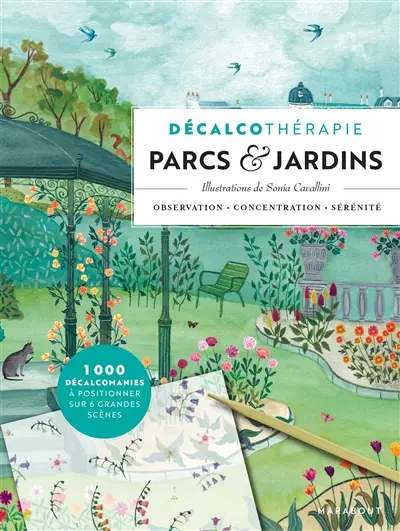 Décalcothérapie : parcs & jardins : observation, concentration, sérénité