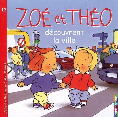 Zoé et Théo. Vol. 12. Zoé et Théo découvrent la ville