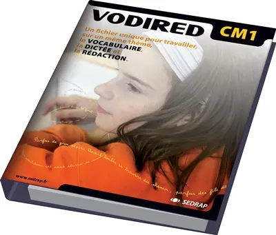Vodired CM1 : un fichier unique pour travailler, sur un même thème, le vocabulaire, la dictée et la rédaction