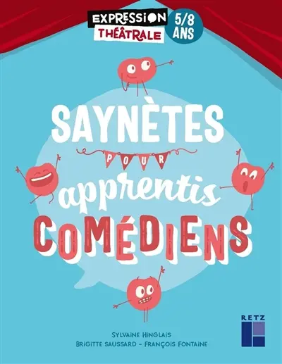 Saynètes pour apprentis comédiens : 5-8 ans