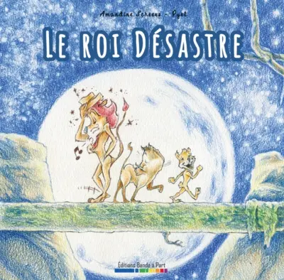 Le roi Désastre
