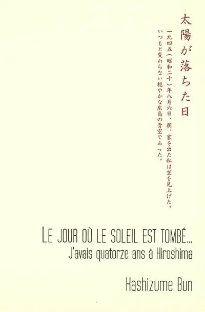 Le jour où le soleil est tombé... : j'avais quatorze ans à Hiroshima