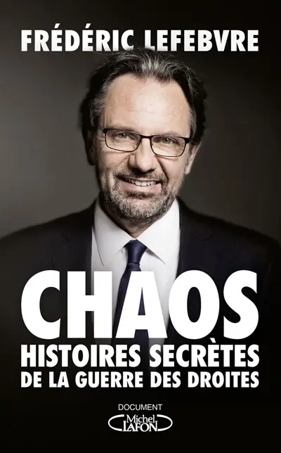 Chaos : histoires secrètes de la guerre des droites