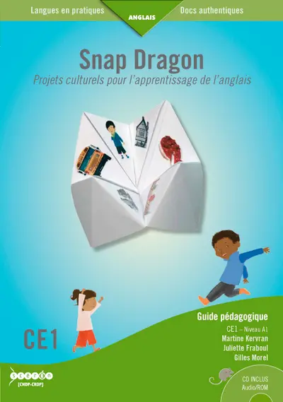 Snap dragon CE1 : projets culturels pour l'apprentissage de l'anglais : niveau A1