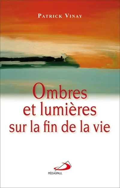 Ombres et lumières sur la fin de la vie