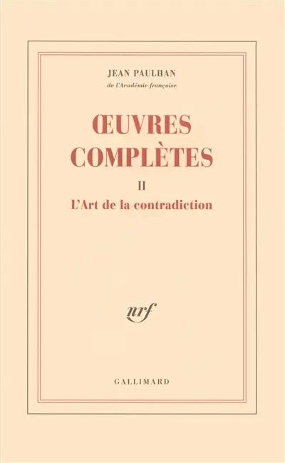 Oeuvres complètes. Vol. 2. L'art de la contradiction
