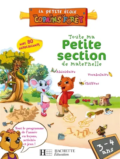 Toute ma petite section de maternelle, 3-4 ans : abécédaire, vocabulaire, chiffres