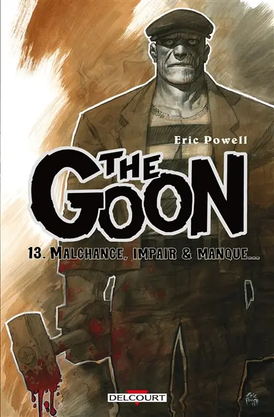 The Goon. Vol. 13. Malchance, impair & manque...
