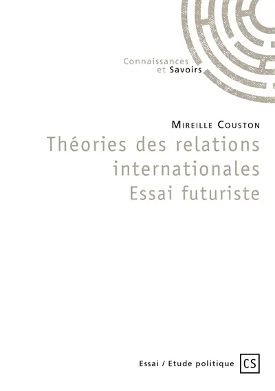 Théories des relations internationales – essai futuriste