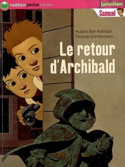 Samuel. Vol. 2007. Le retour d'Archibald