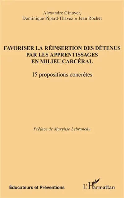 Favoriser la réinsertion des détenus par les apprentissages en milieu carcéral : 15 propositions concrètes