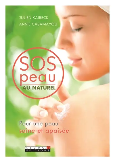 SOS peau au naturel : pour une peau saine et apaisée