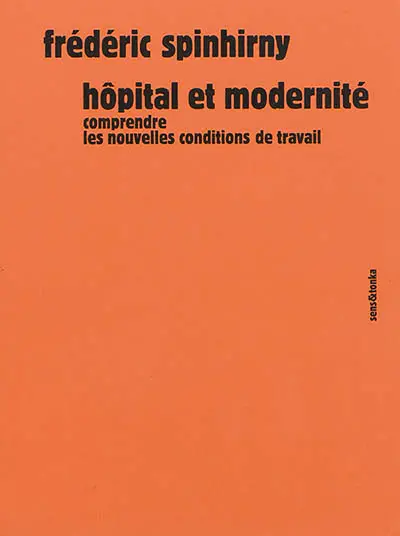 Hôpital et modernité : comprendre les nouvelles conditions de travail