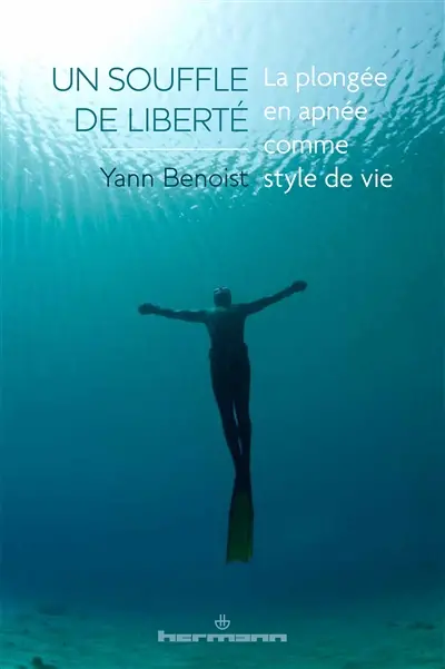 Un souffle de liberté : la plongée en apnée comme style de vie