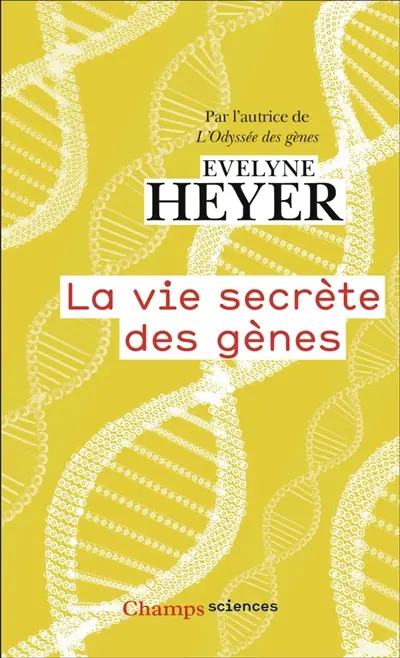 La vie secrète des gènes