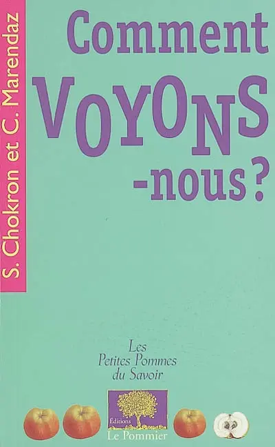 Comment voyons-nous ?