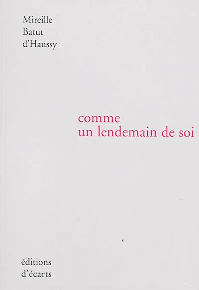 Comme un lendemain de soi