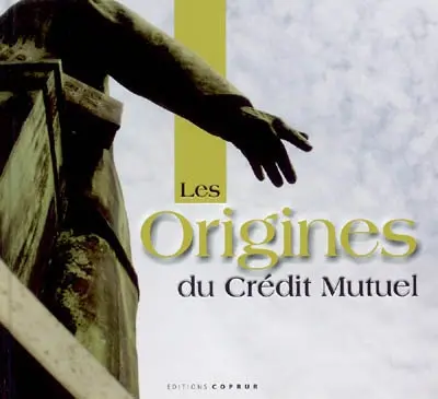 Les origines du Crédit mutuel