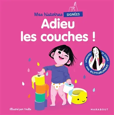 Mes histoires signées. Adieu les couches !