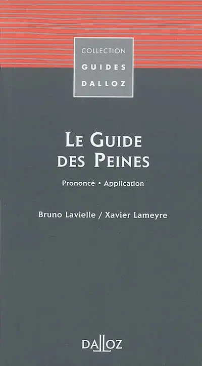 Le guide des peines : prononcé, application